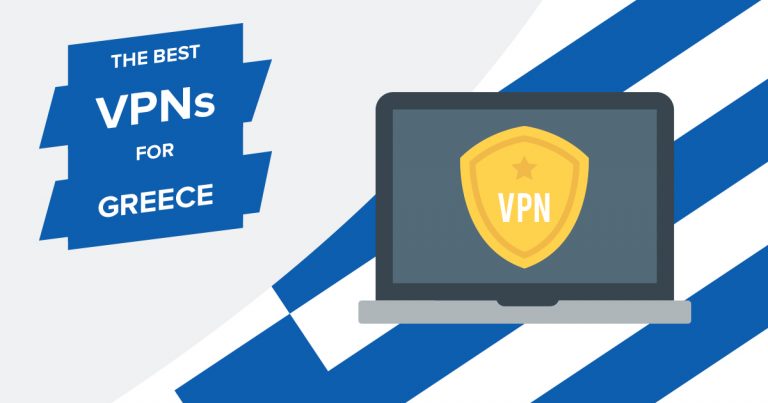 5 Best VPNs for Greece in 2025 — Fast & Secure Browsing