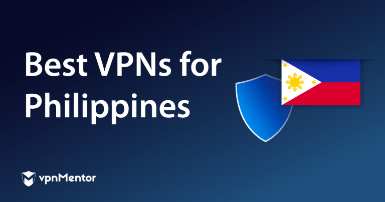 5 Best VPNs for the Philippines in 2025: Speed & Privacy